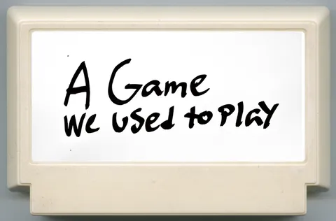 我们曾经玩过的游戏 (A Game we used to play)