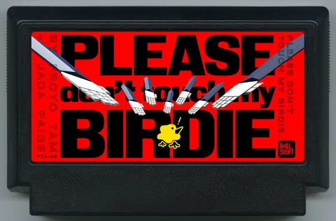 请别碰我的小鸟。 (Please Don't Touch My Birdie.)